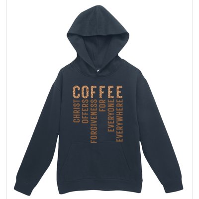 Coffee Christ Offers Forgiveness For Everyone Everywhere Great Gift Urban Pullover Hoodie