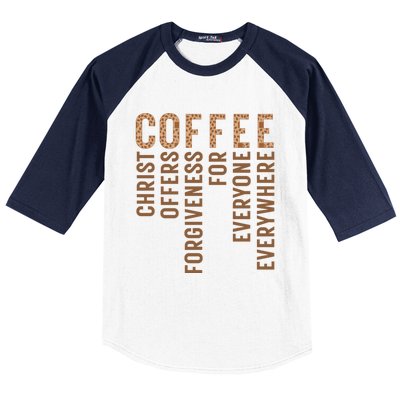 Coffee Christ Offers Forgiveness For Everyone Everywhere Great Gift Baseball Sleeve Shirt