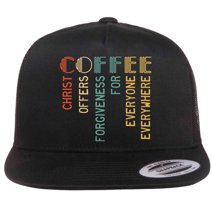 Coffee Christ Offers Forgiveness For Everyone Everywhere Flat Bill Trucker Hat