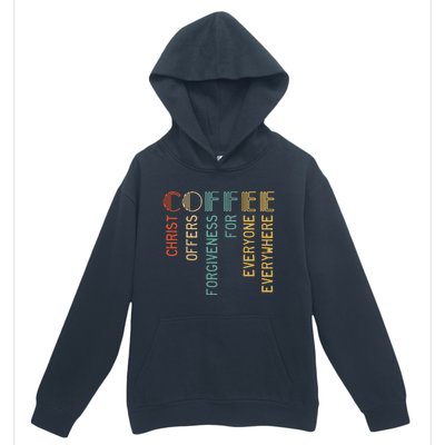 Coffee Christ Offers Forgiveness For Everyone Everywhere Urban Pullover Hoodie