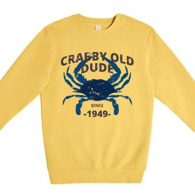 Cute Crabby Old Dude Since 1949 70th Birthday Crab Fishing Premium Crewneck Sweatshirt