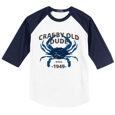 Cute Crabby Old Dude Since 1949 70th Birthday Crab Fishing Baseball Sleeve Shirt