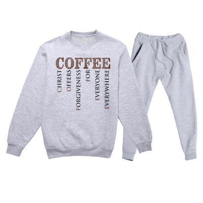 Coffee Christ Offers Forgiveness For Everyone Everywhere Premium Crewneck Sweatsuit Set