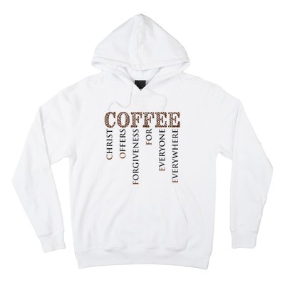 Coffee Christ Offers Forgiveness For Everyone Everywhere Hoodie