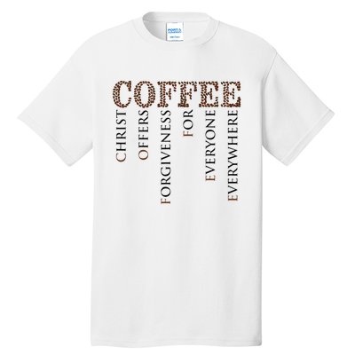 Coffee Christ Offers Forgiveness For Everyone Everywhere Tall T-Shirt