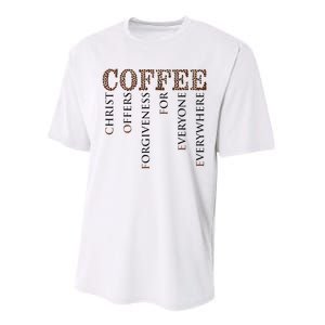 Coffee Christ Offers Forgiveness For Everyone Everywhere Performance Sprint T-Shirt