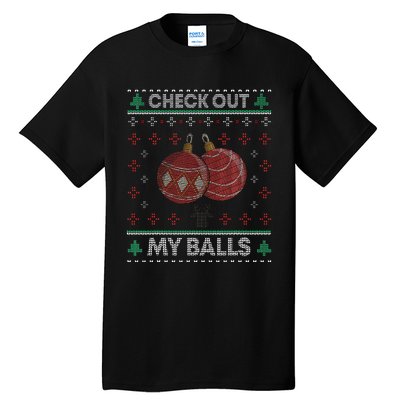 Christmas Check Out My Balls Funny Sarcastic XMas Tall T-Shirt