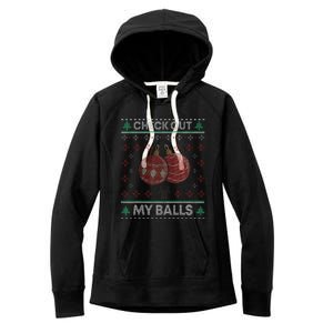 Christmas Check Out My Balls Funny Sarcastic XMas Women's Fleece Hoodie