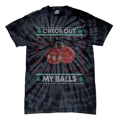 Christmas Check Out My Balls Funny Sarcastic XMas Tie-Dye T-Shirt