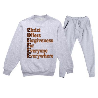 Coffee Christ Offers Forgiveness For Everyone Everywhere  Premium Crewneck Sweatsuit Set