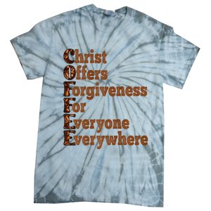 Coffee Christ Offers Forgiveness For Everyone Everywhere  Tie-Dye T-Shirt