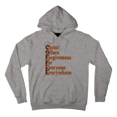 Coffee Christ Offers Forgiveness For Everyone Everywhere  Tall Hoodie