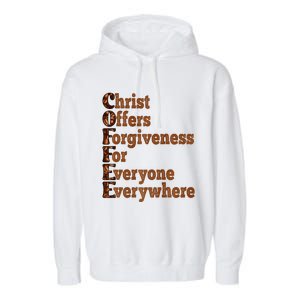 Coffee Christ Offers Forgiveness For Everyone Everywhere  Garment-Dyed Fleece Hoodie