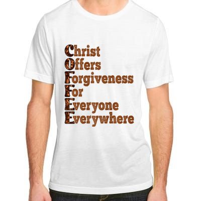 Coffee Christ Offers Forgiveness For Everyone Everywhere  Adult ChromaSoft Performance T-Shirt