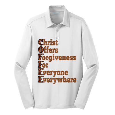 Coffee Christ Offers Forgiveness For Everyone Everywhere  Silk Touch Performance Long Sleeve Polo