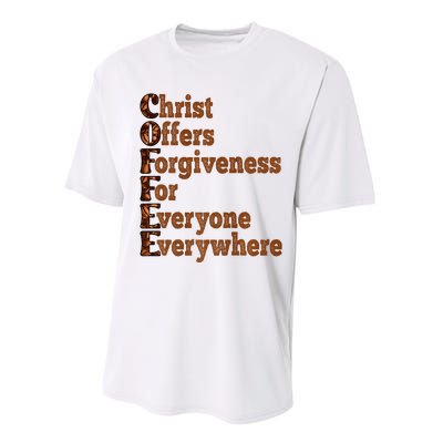 Coffee Christ Offers Forgiveness For Everyone Everywhere  Performance Sprint T-Shirt