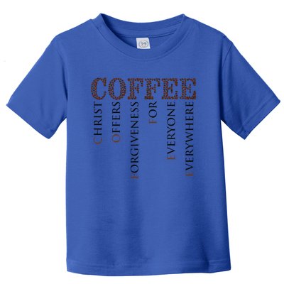 Coffee Christ Offers Forgiveness For Everyone Everywhere Toddler T-Shirt