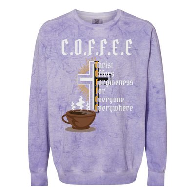 Coffee Christ Offers Forgiveness For Everyone Everywhere Colorblast Crewneck Sweatshirt