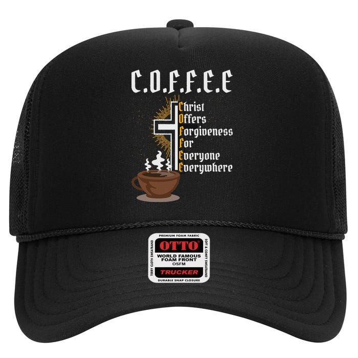 Coffee Christ Offers Forgiveness For Everyone Everywhere High Crown Mesh Back Trucker Hat