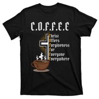 Coffee Christ Offers Forgiveness For Everyone Everywhere T-Shirt