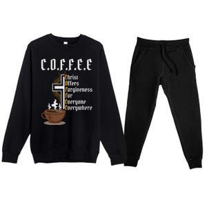 Coffee Christ Offers Forgiveness For Everyone Everywhere Premium Crewneck Sweatsuit Set