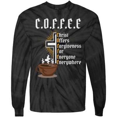 Coffee Christ Offers Forgiveness For Everyone Everywhere Tie-Dye Long Sleeve Shirt