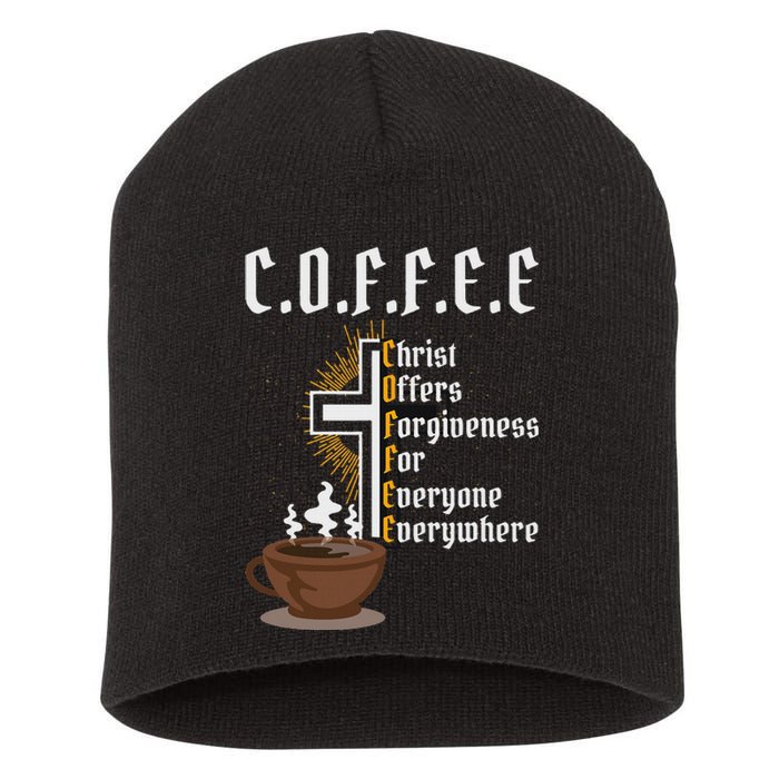 Coffee Christ Offers Forgiveness For Everyone Everywhere Short Acrylic Beanie