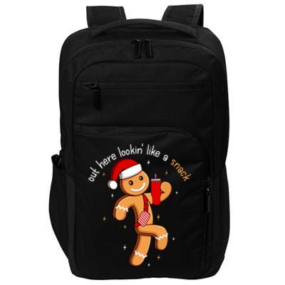 Cute Chritsmas Out Here Looking Like A Snack Funny Boujee Xmas Gingerbread Gift Impact Tech Backpack