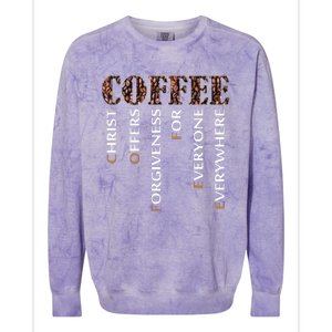 Coffee Christ Offers Forgiveness For Everyone Everywhere Colorblast Crewneck Sweatshirt