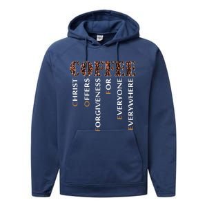 Coffee Christ Offers Forgiveness For Everyone Everywhere Performance Fleece Hoodie