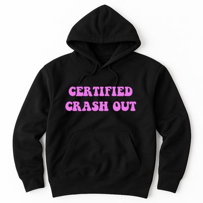 Certified Crash Out Hoodie