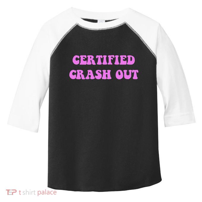 Certified Crash Out Toddler Fine Jersey T-Shirt
