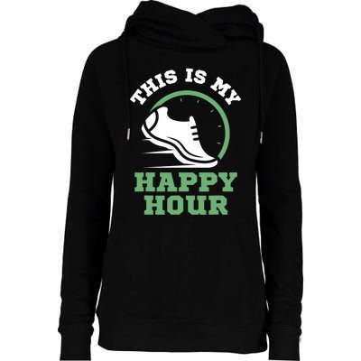 Cross Country Or Run Or This Is My Happy Hour Running Womens Funnel Neck Pullover Hood