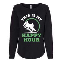 Cross Country Or Run Or This Is My Happy Hour Running Womens California Wash Sweatshirt