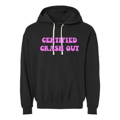 Certified Crash Out Garment-Dyed Fleece Hoodie