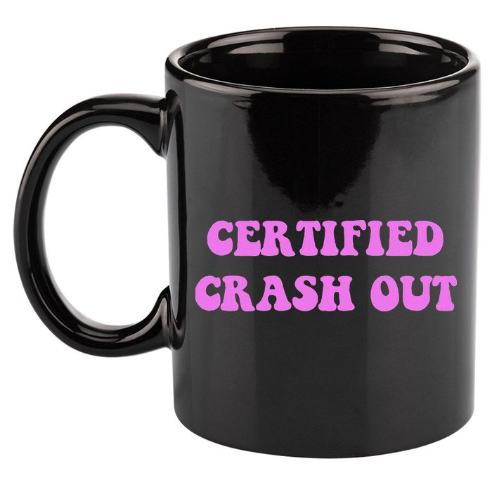 Certified Crash Out 11oz C Handle Ceramic Mug