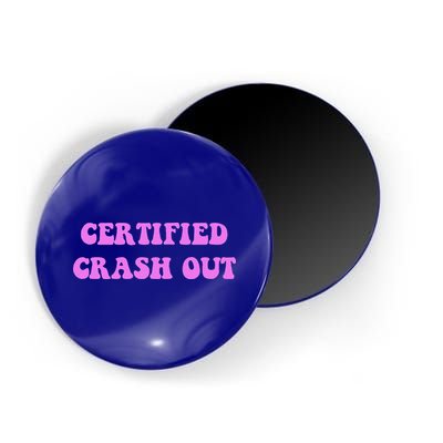Certified Crash Out Magnet
