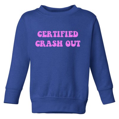 Certified Crash Out Toddler Sweatshirt