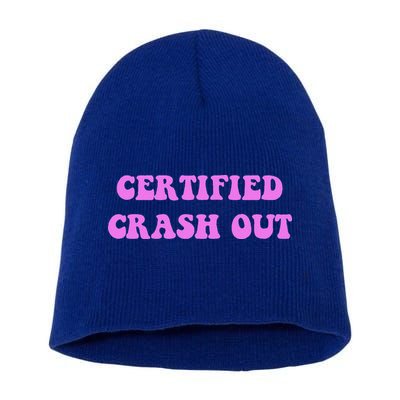 Certified Crash Out Short Acrylic Beanie