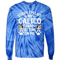 Calico Cat Owner Funny Calico Cat Dad Calico Cat Mom Gift Tie-Dye Long Sleeve Shirt