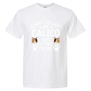 Calico Cat Owner Funny Calico Cat Dad Calico Cat Mom Gift Garment-Dyed Heavyweight T-Shirt