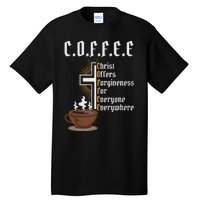 Coffee Christ Offers Forgiveness For Everyone Everywhere Tall T-Shirt