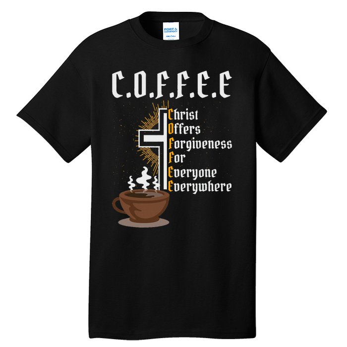 Coffee Christ Offers Forgiveness For Everyone Everywhere Tall T-Shirt