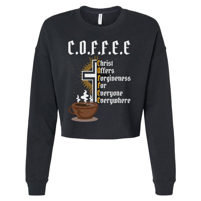 Coffee Christ Offers Forgiveness For Everyone Everywhere Cropped Pullover Crew