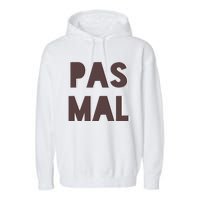 Chic Cute Pas Mal Not Bad Saying French Travel Language Garment-Dyed Fleece Hoodie