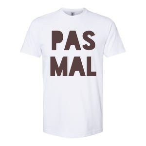 Chic Cute Pas Mal Not Bad Saying French Travel Language Softstyle CVC T-Shirt