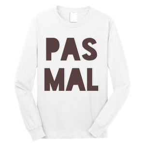 Chic Cute Pas Mal Not Bad Saying French Travel Language Long Sleeve Shirt