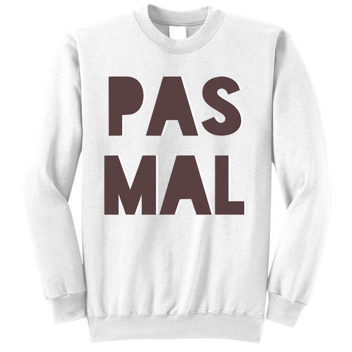 Chic Cute Pas Mal Not Bad Saying French Travel Language Sweatshirt