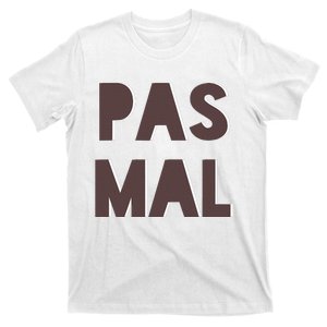 Chic Cute Pas Mal Not Bad Saying French Travel Language T-Shirt