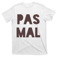 Chic Cute Pas Mal Not Bad Saying French Travel Language T-Shirt